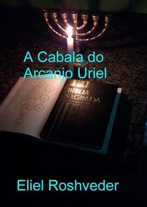 A Cabala do Arcanjo Uriel - Anjos da Cabala, #19