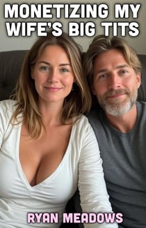 Monetizing My Wife's Big Tits