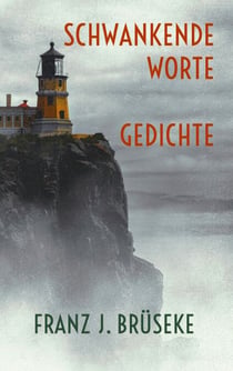 Schwankende Worte - Gedichte