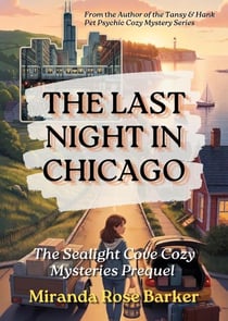 The Last Night in Chicago: The Sealight Cove Cozy Mysteries Preequel - The Sealight Cove Cozy Mysteries, #0