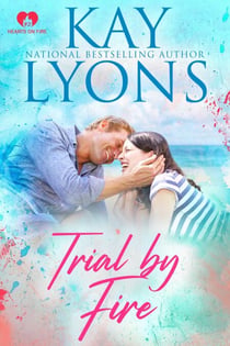 Trial by Fire - Hearts On Fire, #2