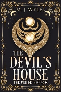 The Devil's House - The Veiled Saga, #1