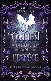 Comment une expérience sexy peut sauver toute l’espèce - Here Be Dragons #4