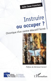 Instruire ou occuper ? - Chronique d’un centre éducatif fermé