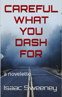 Careful What You Dash For
