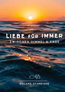 Liebe für Immer - zwischen Himmel und Erde