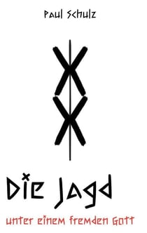 Die Jagd - unter einem fremden Gott