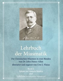Die Chronischen Miasmen - Band 2 Sykose und Syphilinie (unvollendetes Manuskript)