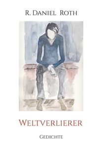 Weltverlierer - Gedichte