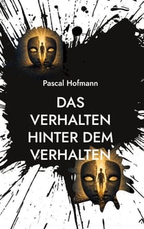 Das Verhalten hinter dem Verhalten - Trauma verstehen aus der Innenperspektive