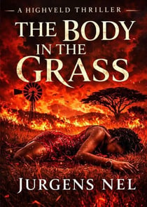 The Body In The Grass - Highveld, #1