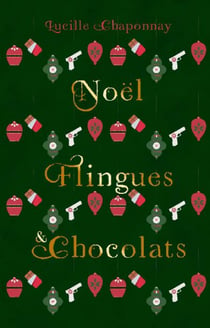 Noël, Flingues & chocolats