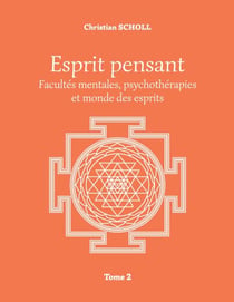 Esprit pensant - Facultés mentales, psychothérapies et monde des esprits