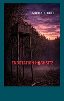 Endstation Hochsitz