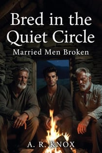 Bred in the Quiet Circle - Married Men Broken Season 1, #1