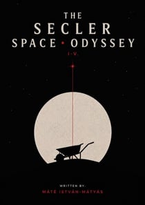 The Secler Space Odyssey I-V.