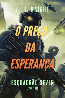 O Preço da Esperança - Esquadrão Sever, #3