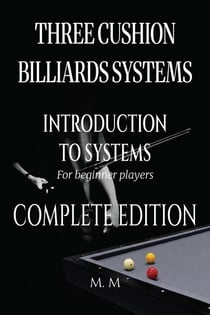Three Cushion Billiards Systems - Introduction to Systems -Complete Edition - Introduction to Systems, #4