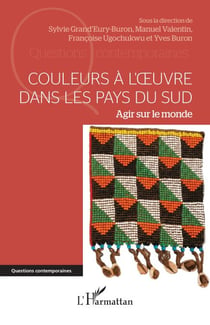 Couleurs à l’œuvre dans les pays du sud - Agir sur le monde