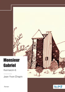 Kermarzin - Tome 6 - Monsieur Gabriel