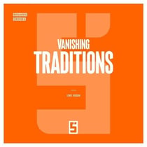 Vanishing Traditions