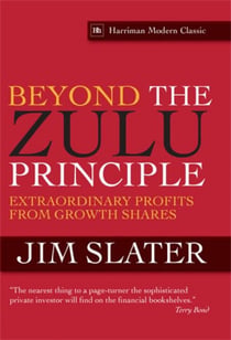 Beyond The Zulu Principle - Extraordinary Profits from Growth Shares