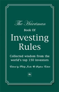 The Harriman Book Of Investing Rules - Collected wisdom from the world's top 150 investors
