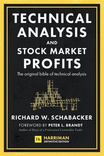 Technical Analysis and Stock Market Profits - The original bible of technical analysis