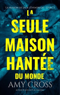 La seule maison hantée du monde - La Maison de Jack l’Éventreur, #3