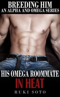 His Omega Roommate in Heat - Breeding Him