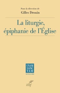 La liturgie, épiphanie de l'Église