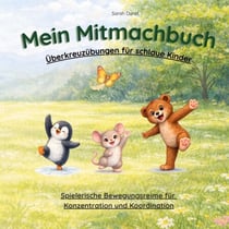 Mein Mitmachbuch - Überkreuzübungen für schlaue Kinder