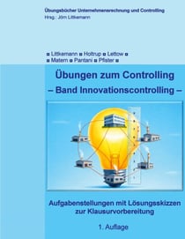 Übungen zum Controlling - Band "Innovationscontrolling"