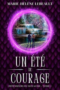Un été de courage - Défenseurs du royaume, #7