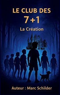 le club de 7+1 "La Création" - Création par le petit blondinet de Belleville