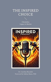 The Inspired Choice - Chronicles: Legacy in Motion