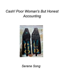 Cash!  Poor Woman's But Honest Accounting