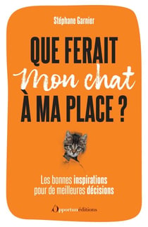 Que ferait mon chat à ma place ?