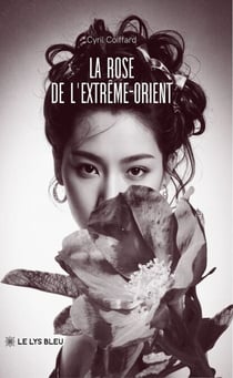 La rose de l’Extrême-Orient
