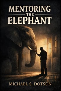 Mentoring the Elephant
