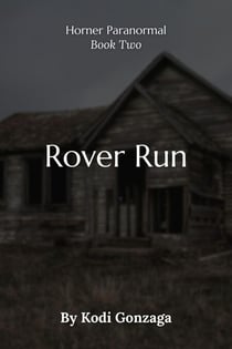 Rover Run - Horner Paranormal, #2