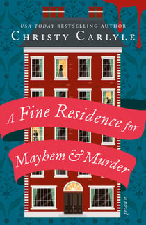 A Fine Residence for Mayhem and Murder - A Novel