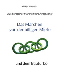 Das Märchen von der billigen Miete - und dem Bauturbo
