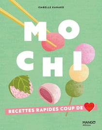 Mochi - Recettes rapides coup de coeur
