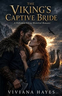 The Viking's Captive Bride - A Forbidden Viking Historical Romance