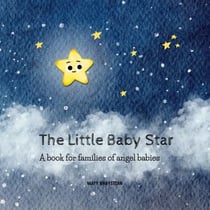 The Little Baby Star - A book for families of angel babies