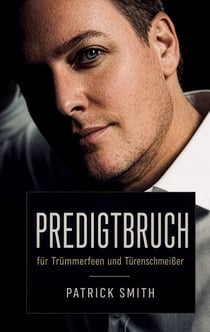 Predigtbruch - für Trümmerfeen und Türenschmeißer