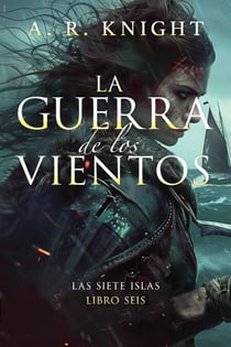 La Guerra de los Vientos - Las Siete Islas, #6