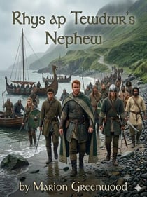 Rhys ap Tewdwr's Nephew - The Gormghael Chronicles, #3