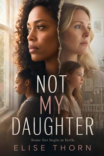 Not My Daughter - Good Mothers, #8